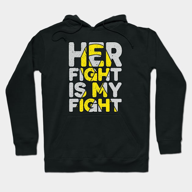 Her Fight is My Fight Bone Cancer Sarcoma Awareness Hoodie by JazlynShyann